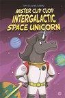 EDGE: Bandit Graphics: Mister Clip-Clop: Intergalactic Space Unicorn - Tony Lee - 9781445157061