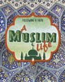 Following a Faith: A Muslim Life - SENKER,  Cath - 9781445158020