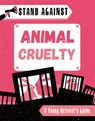 Stand Against: Animal Cruelty - Alice Harman - 9781445168258