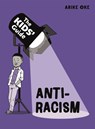 The Kids' Guide: Anti-Racism - Arike Oke - 9781445181394