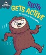 Health Matters: Sloth Gets Active - Sue Graves - 9781445197982