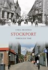 Stockport Through Time - Coral Dranfield - 9781445601151