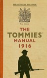 The Tommies' Manual 1916 - Hannah Holman - 9781445638225