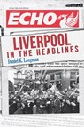 Liverpool in the Headlines - Daniel K. Longman - 9781445648866