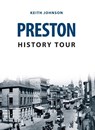 Preston History Tour - Keith Johnson - 9781445657653