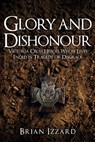 Glory and Dishonour - IZZARD,  Brian - 9781445676487