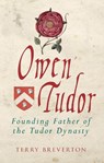 Owen Tudor - Terry Breverton - 9781445694375