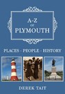 A-Z of Plymouth - Derek Tait - 9781445696584