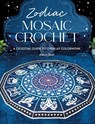 Zodiac Mosaic Crochet - Alexis Sixel - 9781446315767
