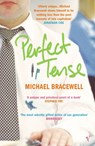 Perfect Tense - Michael Bracewell - 9781446434277