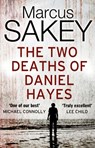 The Two Deaths of Daniel Hayes - Marcus Sakey - 9781446438787