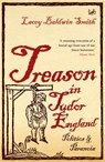 Treason In Tudor England - Lacey Baldwin Smith - 9781446475072