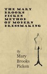 The Mary Brooks Picken Method Of Modern Dressmaking - Mary Brooks Picken - 9781446507674