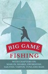 Big Game Fishing - With Chapters on - Various (selected by the Federation of Children's Book Groups) - 9781446524275
