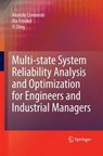 Multi-state System Reliability Analysis and Optimization for Engineers and Industrial Managers - Anatoly Lisnianski ; Ilia B. Frenkel ; Yi Ding - 9781447157045