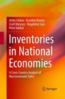 Inventories in National Economies - Attila Chikan ; Erzsebet Kovacs ; Zsolt Matyusz ; Magdolna Sass - 9781447174356