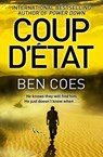Coup d'Etat - Ben Coes - 9781447213451