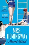 Mrs. Hemingway - Naomi Wood - 9781447226895