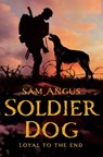 Soldier Dog - Sam Angus - 9781447228172