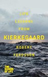 Life lessons from Kierkegaard - Robert Ferguson - 9781447245643