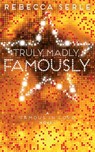 Truly, Madly, Famously - Rebecca Serle - 9781447250371