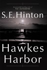 Hawkes Harbor - S. E. Hinton - 9781447256052
