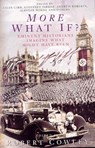 More What If? - Robert Cowley - 9781447272472