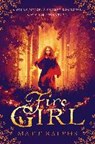 Fire Girl - Matt (Author) Ralphs - 9781447283553