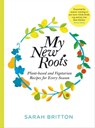 My New Roots - Sarah Britton - 9781447290957