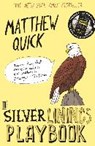 The Silver Linings Playbook - Matthew Quick - 9781447291480