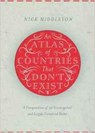 An Atlas of Countries That Don't Exist - MIDDLETON,  Nick - 9781447295273