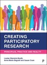 Creating Participatory Research - Louise (Leeds Beckett University) Warwick-Booth ; Anne-Marie (Leeds Beckett University) Bagnall ; Susan (Leeds Beckett University) Coan - 9781447352372
