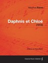 Daphnis Et Chloe - A Score for Solo Piano (1912) - Maurice Ravel - 9781447476047
