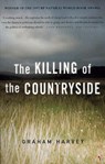 The Killing Of The Countryside - Graham Harvey - 9781448112975