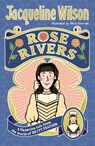 Rose Rivers - Jacqueline Wilson ; Nick Sharratt - 9781448198078