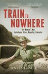 Train to Nowhere - Anita Leslie - 9781448216680