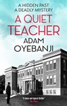 A Quiet Teacher - Adam Oyebanji - 9781448312733