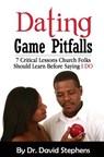 Dating Game Pitfalls - STEPHENS,  Dr David F. - 9781449537760