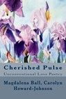 Cherished Pulse: Unconventional Love Poetry - Carolyn Howard-Johnson - 9781449546052