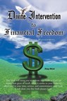 Divine Intervention to Financial Freedom - Dany Christi - 9781449739171
