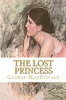 The Lost Princess - George MacDonald - 9781449985011
