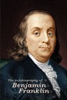 The Autobiography of Benjamin Franklin - Benjamin Franklin - 9781451554458