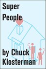 Super People - Chuck Klosterman - 9781451625073