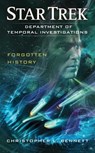 Department of Temporal Investigations: Forgotten History - Christopher L. Bennett - 9781451657265