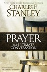 Prayer: The Ultimate Conversation - Charles F. Stanley - 9781451668605