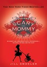 Confessions of a Scary Mommy - Jill Smokler - 9781451673777