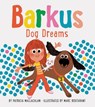 Barkus Dog Dreams - Patricia MacLachlan - 9781452116761