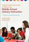 Using Formative Assessment to Differentiate Middle School Literacy Instruction: Seven Practices to Maximize Learning - Laud - 9781452226217