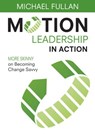 Motion Leadership in Action - Fullan - 9781452256931
