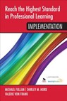 Reach the Highest Standard in Professional Learning: Implementation - Fullan - 9781452291895